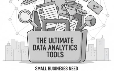 The Ultimate Data Analytics Tools Small Businesses Need